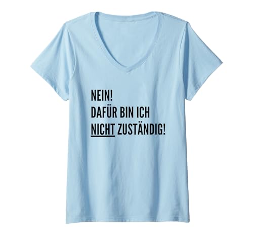 Damen Nein! Dafür bin ich nicht zuständig! T-Shirt mit V-Ausschnitt von Buchhaltung by RW-Designs