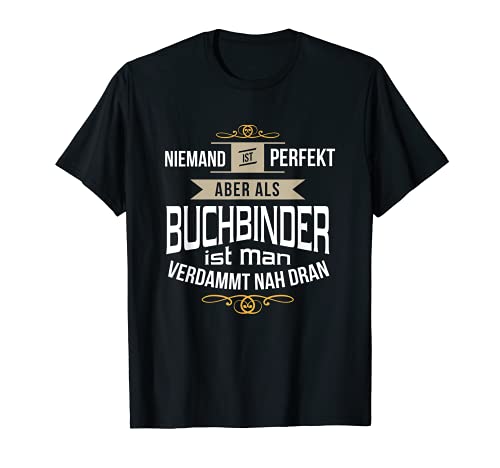 Herren Lustiges Buchbinder Design T-Shirt Herren Lustiges Buchbinder Design T-Shirt von Buchhersteller Buchbinderei perfekt