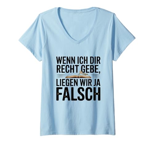 Damen Wenn ich dir recht gebe liegen wir beide falsch T-Shirt mit V-Ausschnitt von Buchliebhaber Bibliophiles Lesen Retro -Ästhetik