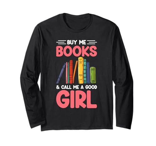 Buy ME Books & Call ME A Good Girl Buchliebhaberin Langarmshirt Buy ME Books & Call ME A Good Girl Buchliebhaberin Langarmshirt von Buchliebhaber