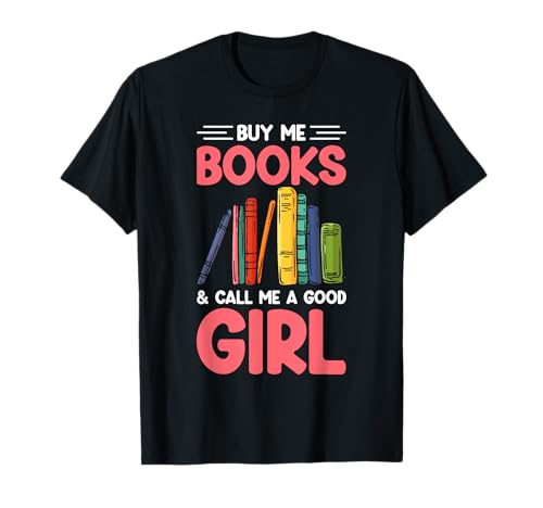 Buy ME Books & Call ME A Good Girl Buchliebhaberin T-Shirt Buy ME Books & Call ME A Good Girl Buchliebhaberin T-Shirt von Buchliebhaber