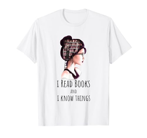 Ich lese Bücher und ich weiß Dinge Damen Book Lover Nerd T-Shirt Ich lese Bücher und ich weiß Dinge Damen Book Lover Nerd T-Shirt von Bücher Liebe