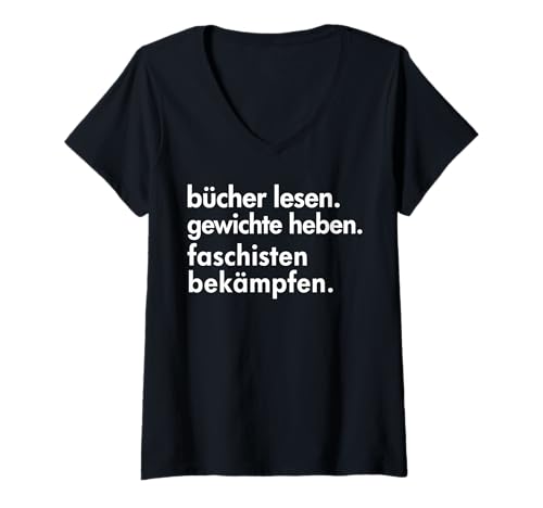 Damen Bücher lesen Gewichte Heben Faschisten bekämpfen Meme T-Shirt mit V-Ausschnitt von Bücher lesen Gewichte heben Faschisten bekämpfen