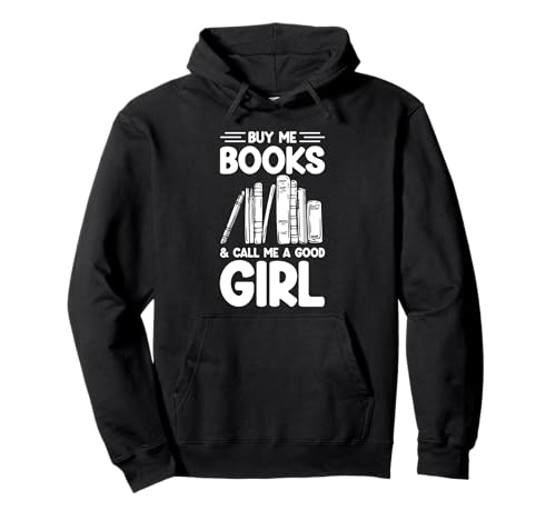 KAUFT Mir BÜCHER UND NENNT Mich EIN GUTES MÄDCHEN Pullover Hoodie von Bücherliebhaber Humor