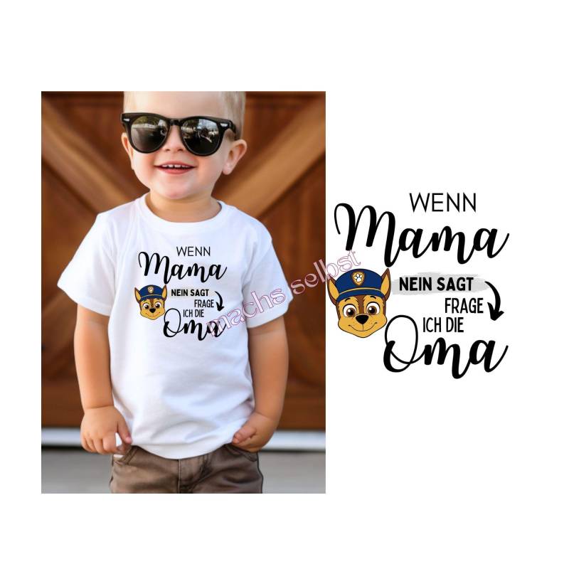 Wenn Mama Nein Sagt.... | 5 Bügelbild/Aufbügler Einfach & Schnell Aufbügeln, Witzig, Oma, Opa, Papa - Bügelmotiv Paw Patrol von Buegelsternchen