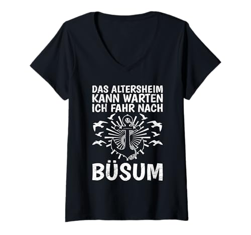 Damen Büsum DAS ALTERSHEIM KANN WARTEN ICH FAHR NACH Büsumer T-Shirt mit V-Ausschnitt von Büsumer Geschenk Nordsee Shirt Büsum Wattenmeer