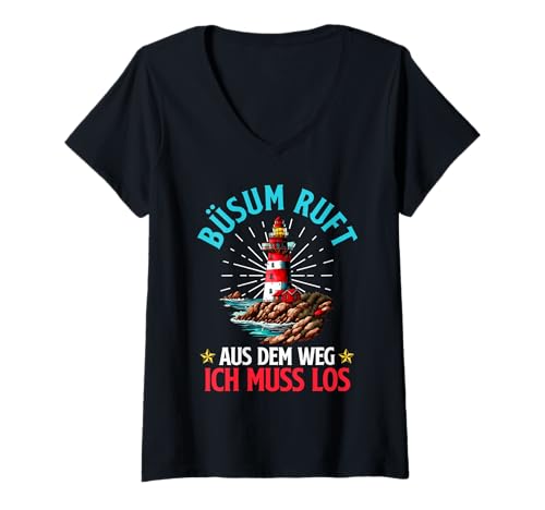 Damen Büsumer BÜSUM Ruft AUS DEM Weg MUSS LOS Lustig Nordsee T-Shirt mit V-Ausschnitt von Büsumer Geschenk Nordsee Shirt Büsum Wattenmeer