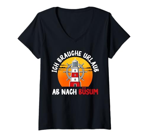 Damen Nordsee Brauche Urlaub AB NACH BÜSUM Lustig Büsumer T-Shirt mit V-Ausschnitt von Büsumer Geschenk Nordsee Shirt Büsum Wattenmeer