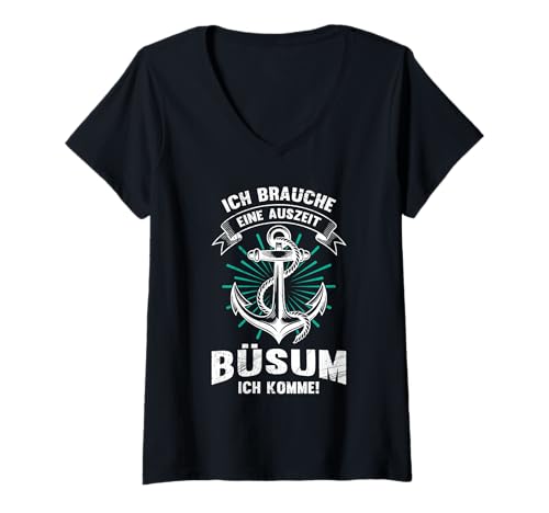 Damen Nordsee ICH Brauche EINE AUSZEIT BÜSUM ICH KOMME Büsumer T-Shirt mit V-Ausschnitt von Büsumer Geschenk Nordsee Shirt Büsum Wattenmeer