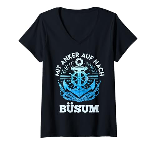 Damen Nordsee MIT Anker AUF NACH BÜSUM Lustiges Büsumer T-Shirt mit V-Ausschnitt von Büsumer Geschenk Nordsee Shirt Büsum Wattenmeer