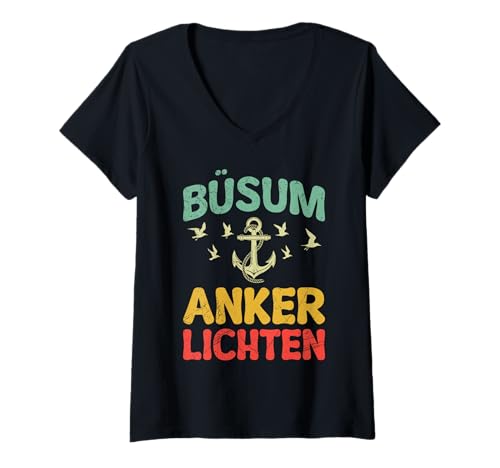 Damen Nordsee Urlaub BÜSUM Anker LICHTEN Lustiges Büsumer T-Shirt mit V-Ausschnitt von Büsumer Geschenk Nordsee Shirt Büsum Wattenmeer