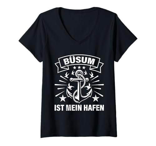 Damen Nordsee Urlaub BÜSUM IST Mein Hafen Lustiges Büsumer T-Shirt mit V-Ausschnitt von Büsumer Geschenk Nordsee Shirt Büsum Wattenmeer