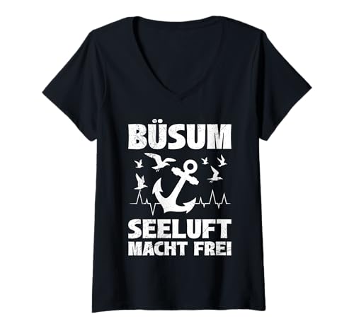 Damen Nordsee Urlaub BÜSUM SEELUFT Macht FREI Lustig Büsumer T-Shirt mit V-Ausschnitt von Büsumer Geschenk Nordsee Shirt Büsum Wattenmeer