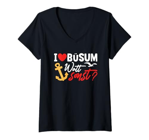 Damen Nordsee Urlaub BÜSUM WATT SONST Lustiges Büsumer T-Shirt mit V-Ausschnitt von Büsumer Geschenk Nordsee Shirt Büsum Wattenmeer