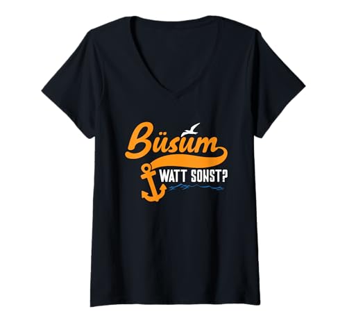 Damen Nordsee Urlaub BÜSUM WATT SONST Lustiges Büsumer T-Shirt mit V-Ausschnitt von Büsumer Geschenk Nordsee Shirt Büsum Wattenmeer