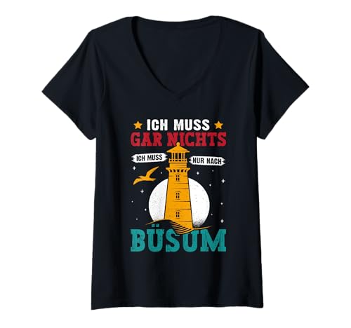 Damen Nordsee Urlaub MUSS GAR NIX MUSS NUR NACH BÜSUM Wattenmeer T-Shirt mit V-Ausschnitt von Büsumer Geschenk Nordsee Shirt Büsum Wattenmeer