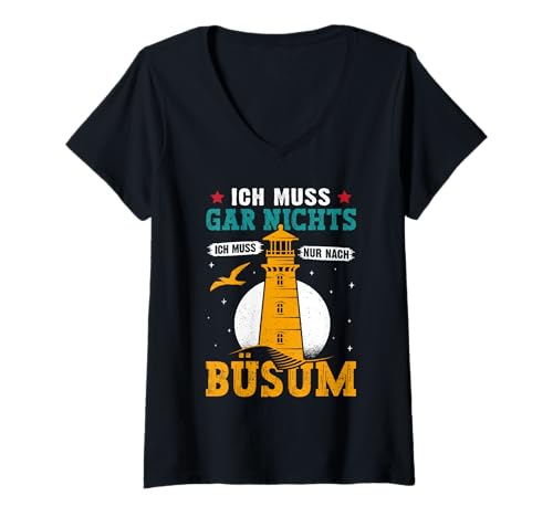 Damen Nordsee Urlaub MUSS GAR NIX MUSS NUR NACH BÜSUM Wattenmeer T-Shirt mit V-Ausschnitt von Büsumer Geschenk Nordsee Shirt Büsum Wattenmeer