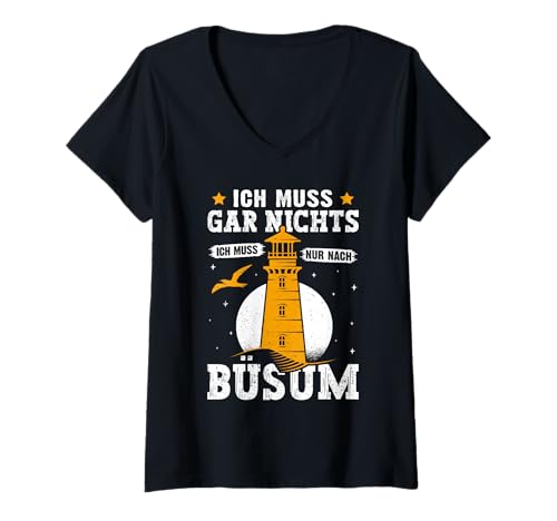 Damen Nordsee Urlaub MUSS GAR NIX MUSS NUR NACH BÜSUM Wattenmeer T-Shirt mit V-Ausschnitt von Büsumer Geschenk Nordsee Shirt Büsum Wattenmeer