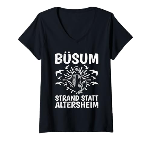 Damen Rentner BÜSUM Strand STATT ALTERSHEIM Lustig Büsumer T-Shirt mit V-Ausschnitt von Büsumer Geschenk Nordsee Shirt Büsum Wattenmeer