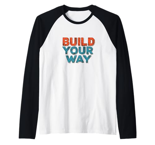 Build Your Way Speech Emblem für Erwachsene und Kinder Raglan von Build your Way
