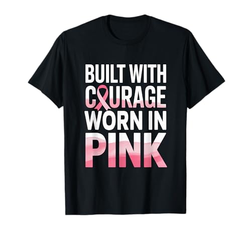 Kampf gegen Brustkrebs Monat für Mädchen Frauen Brustkrebs T-Shirt Kampf gegen Brustkrebs Monat für Mädchen Frauen Brustkrebs T-Shirt von Built With Courage Worn in Pink