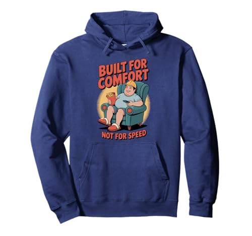 Lustiges Männer Motiv für Couchpotatoes und Genießer Pullover Hoodie von Built for Comfort Not for Speed Comic Design