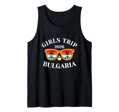 Girls Trip 2026 Bulgarien Kreuzfahrt Urlaub Reisen Tank Top von Bulgaria Spring Break Attire T-Shirts
