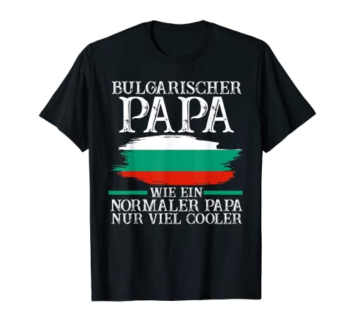 Herren Bulgarienischer Papa Balkan Vater Bulgare Bulgarien T-Shirt Herren Bulgarienischer Papa Balkan Vater Bulgare Bulgarien T-Shirt von Bulgarien Bulgare Bulgarisches Geschenk