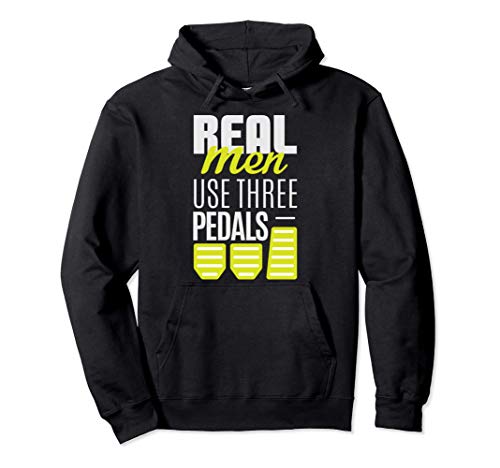 Real Men Use Three Pedals - Stick Shift Car Lover Quote Pullover Hoodie von BullQuack