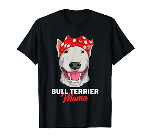 Bullterrier Hunde Mama Frauchen Bull Terrier Hund Geschenk T-Shirt von Bullterrier Hunde & Welpen Geschenkideen