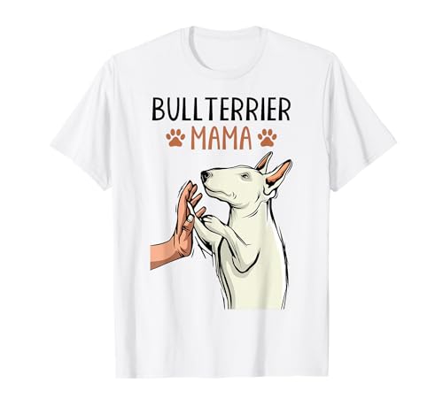 Bullterrier Mama Bull Terrier Hunde Liebe Frauchen T-Shirt von Bullterrier Hunde & Welpen Geschenkideen