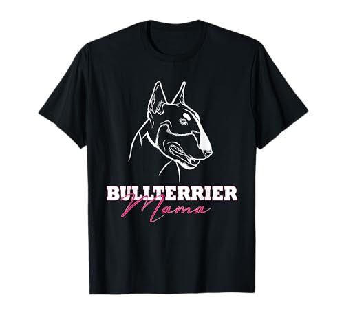 Hund Bullterrier Spruch Bulli Hunde Bullterrier Mama Damen T-Shirt Hund Bullterrier Spruch Bulli Hunde Bullterrier Mama Damen T-Shirt von Bullterrier & Hunde Geschenke