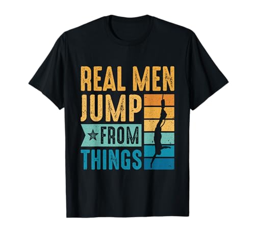 Bungy Jump Echte Männer springen von Dingen Bungee-Jumping T-Shirt Bungy Jump Echte Männer springen von Dingen Bungee-Jumping T-Shirt von Bungee Jumping Bungee Jumper