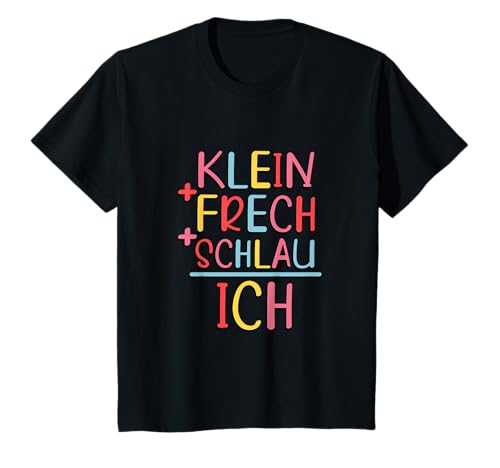 Klein + frech + schlau = Ich lustiges Kids Design T-Shirt Klein + frech + schlau = Ich lustiges Kids Design T-Shirt von Buntes Motiv für Kinder