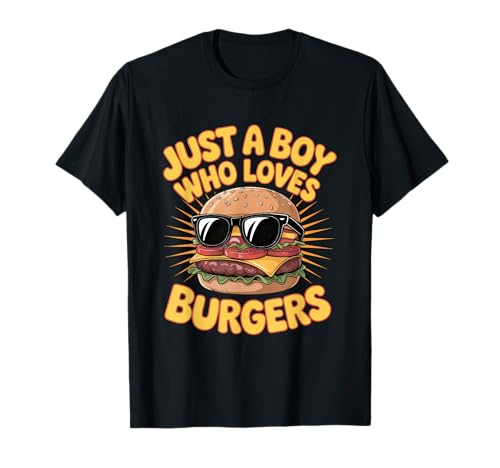 Just A Boy Who Loves Burgers Burger Lover Teen Boys Kid T-Shirt Just A Boy Who Loves Burgers Burger Lover Teen Boys Kid T-Shirt von Burgers Lovers Funny Burger Boys Mens Kids Teens