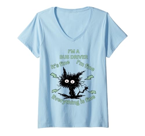 Damen Ich Bin EIN Busfahrer Alles ist in Ordnung, Humor, Design, Arbeitskleidung T-Shirt mit V-Ausschnitt von Bus Driver Humor Everything is Fine Vibe