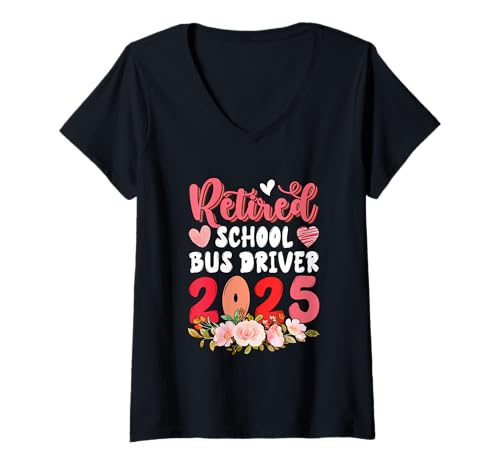 Damen Retired School Bus Driver 2025 Proud Retirement Cute Flowers T-Shirt mit V-Ausschnitt Damen Retired School Bus Driver 2025 Proud Retirement Cute Flowers T-Shirt mit V-Ausschnitt von Bus Driver Retirement Costume