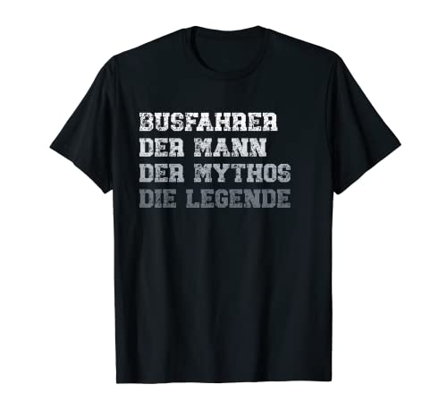Herren Busfahrer der Mann der Mythos die Legende Busfahrer T-Shirt Herren Busfahrer der Mann der Mythos die Legende Busfahrer T-Shirt von Busfahrer Vatertag