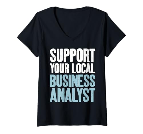 Damen Unterstützen Sie Ihren lokalen Business-Analysten T-Shirt mit V-Ausschnitt Damen Unterstützen Sie Ihren lokalen Business-Analysten T-Shirt mit V-Ausschnitt von Business Analyst Gifts
