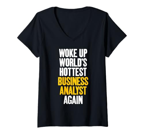 Damen Weckt Wieder den heißesten Business Analyst der Welt auf T-Shirt mit V-Ausschnitt von Business Analyst Gifts