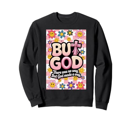 But God Christliche Blumenschleife, Rosa, Heilige Schrift für Jugendliche und Mädchen Sweatshirt von But God Christian Jesus Youth Teen Girl Tee