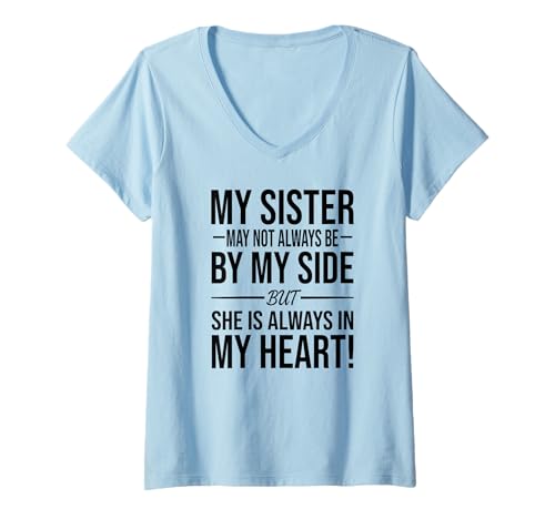 Damen Meine Schwester ist vielleicht Nicht Immer an meiner Seite T-Shirt mit V-Ausschnitt Damen Meine Schwester ist vielleicht Nicht Immer an meiner Seite T-Shirt mit V-Ausschnitt von But she is always in my heart Tee