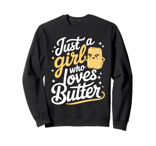 Nur EIN Mädchen, das Butter liebt Sweatshirt Nur EIN Mädchen, das Butter liebt Sweatshirt von Butter Food