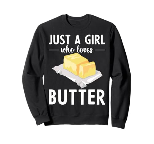 Butter Lovers Butter Nur EIN Mädchen, das Butter liebt Sweatshirt Butter Lovers Butter Nur EIN Mädchen, das Butter liebt Sweatshirt von Butter Lovers Tees