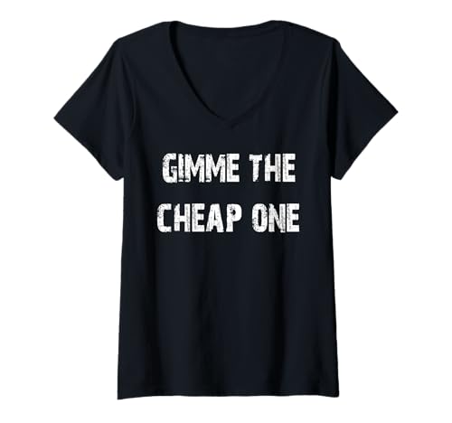 Damen Gib mir den Billigsten T-Shirt mit V-Ausschnitt von Buy Cool Shirts