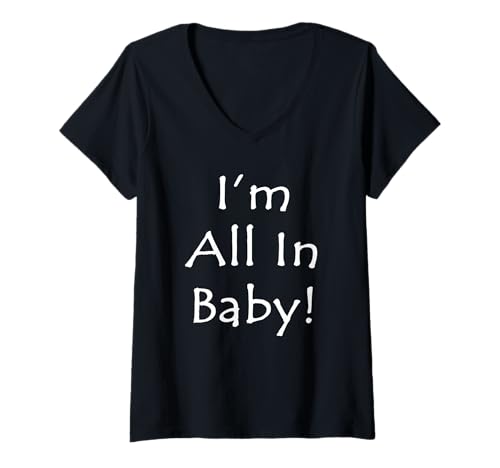 Damen Ich Bin All-In Baby T-Shirt mit V-Ausschnitt von Buy Cool Shirts