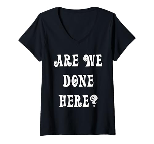 Damen Sind wir Hier fertig T-Shirt mit V-Ausschnitt von Buy Cool Shirts