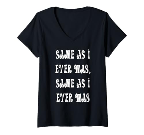 Damen So wie ich Immer war, so wie ich Immer war T-Shirt mit V-Ausschnitt von Buy Cool Shirts