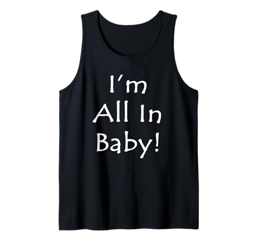 Ich Bin All-In Baby Tank Top von Buy Cool Shirts