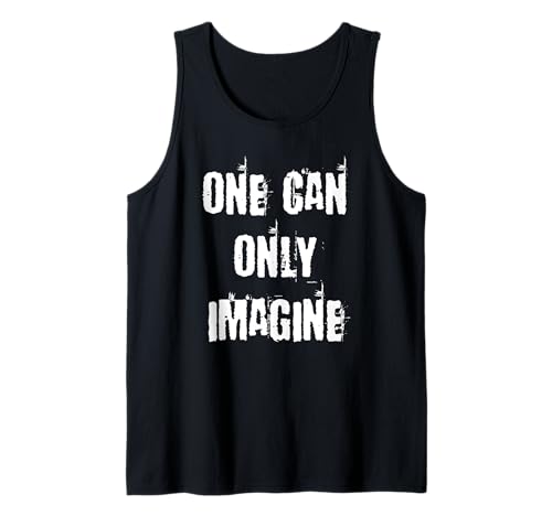 Man kann Sich nur vorstellen Tank Top von Buy Cool Shirts